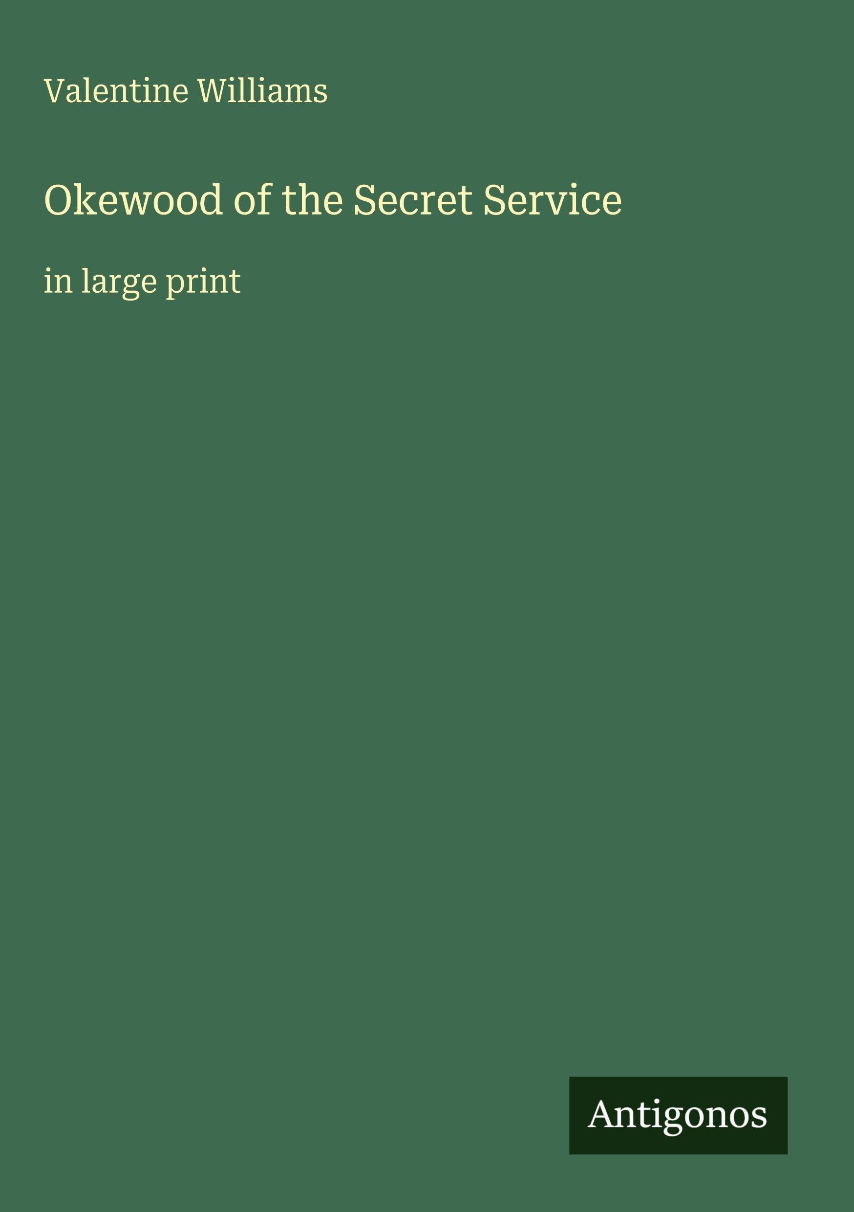 Okewood of the Secret Service Classics