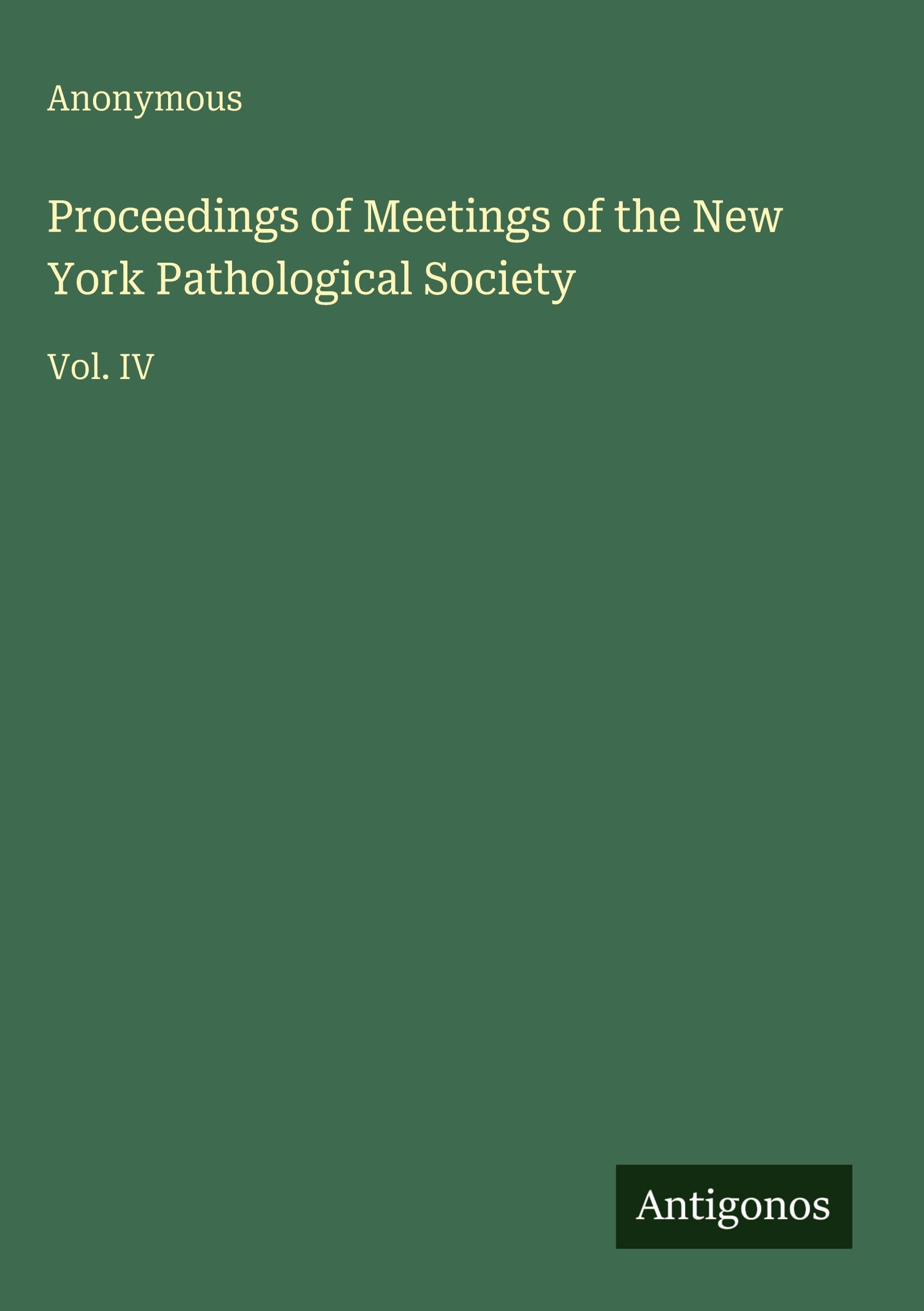 Proceedings of Meetings of the New York Pathological Society Classics