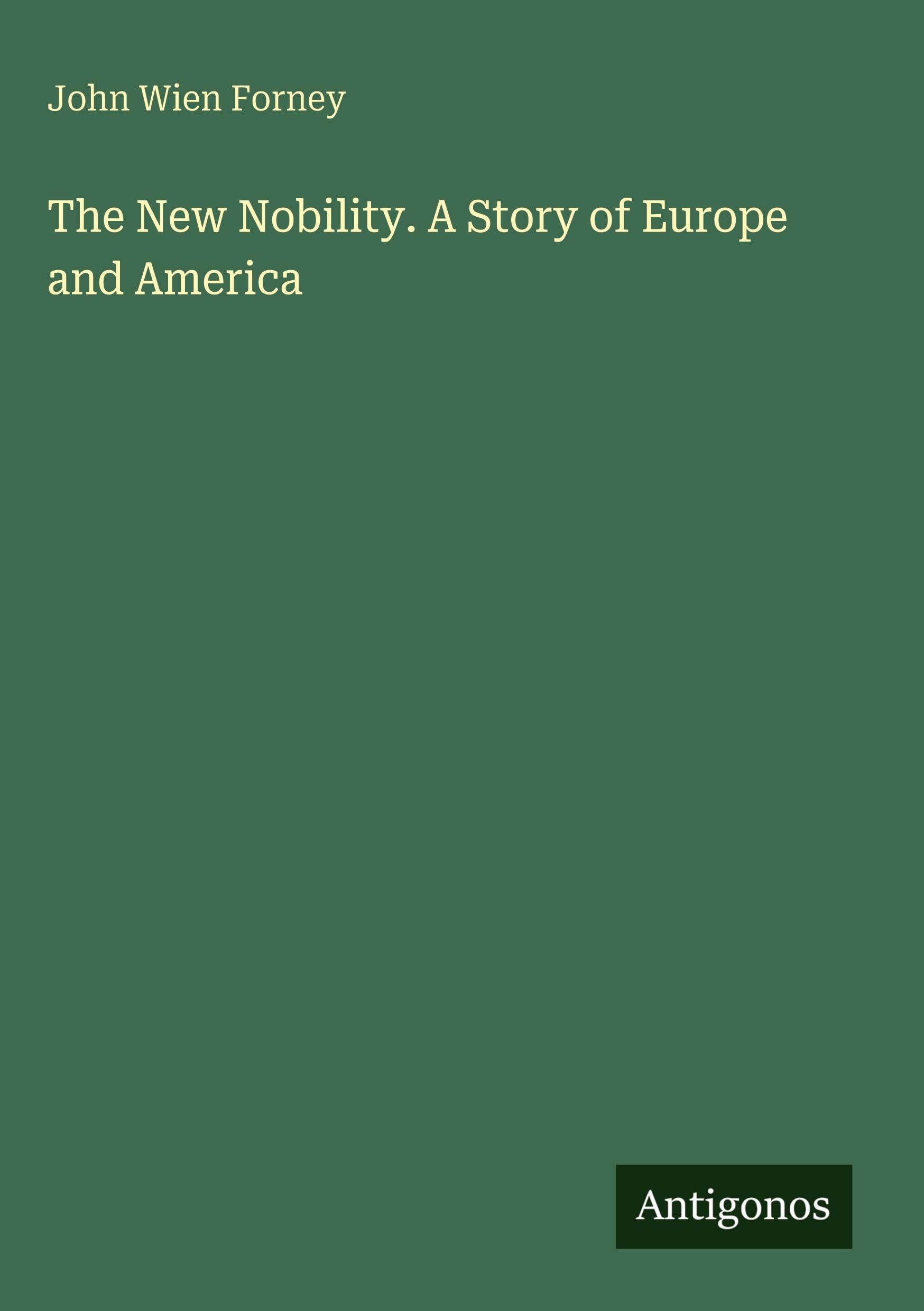 The New Nobility. A Story of Europe and America Classics