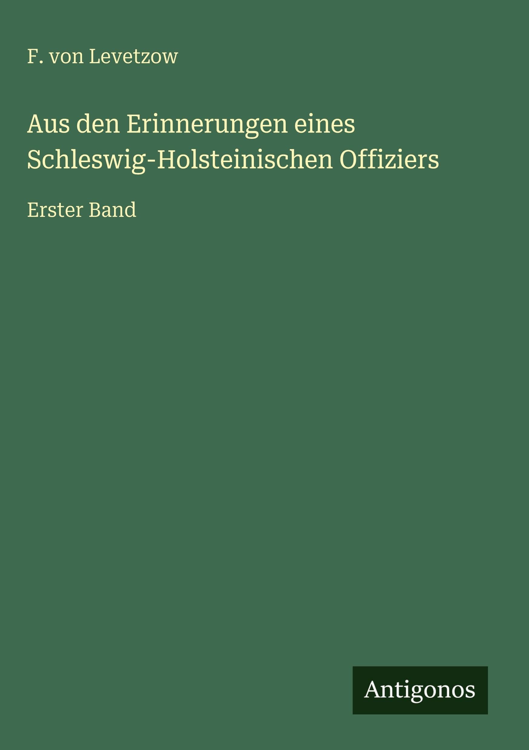 Aus den Erinnerungen eines Schleswig-Holsteinischen Offiziers Classics
