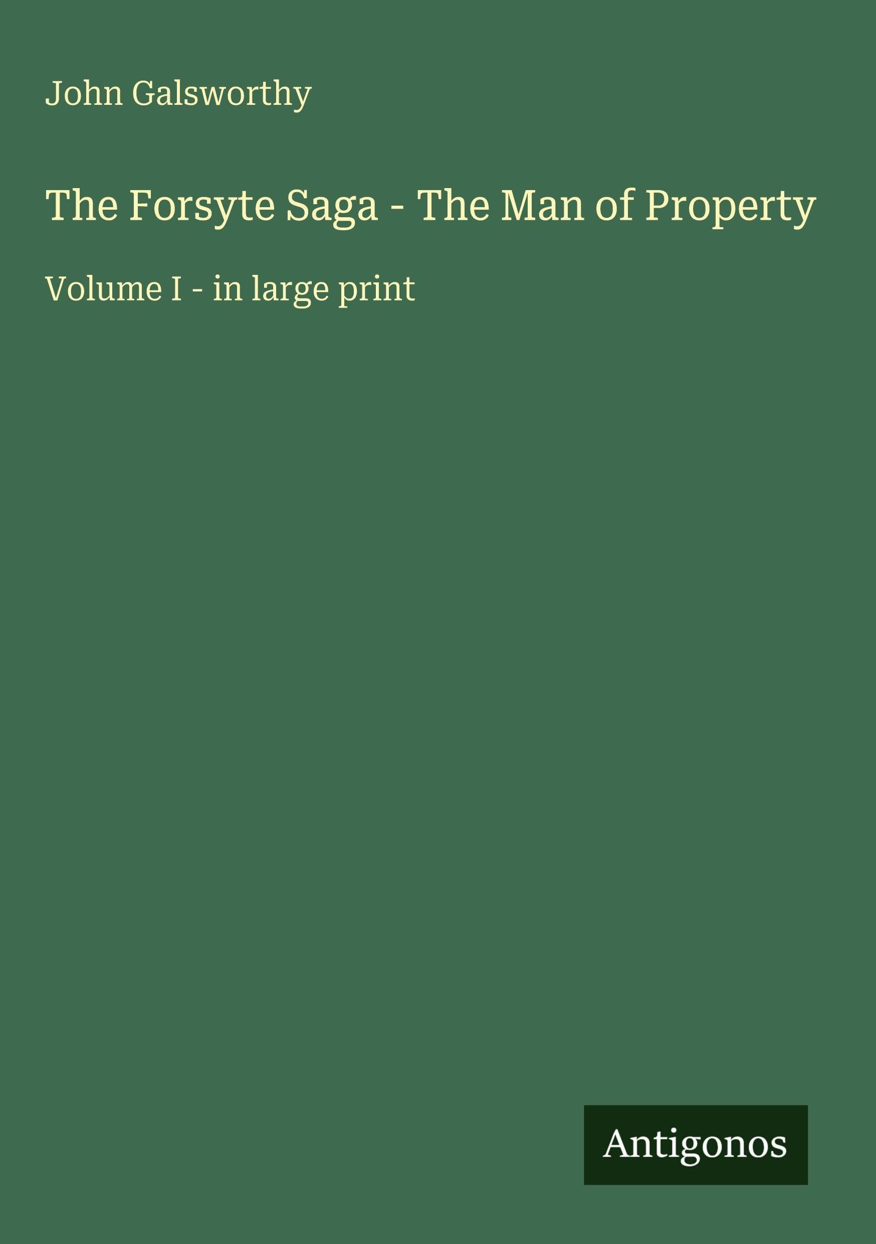 The Forsyte Saga - The Man of Property Classics