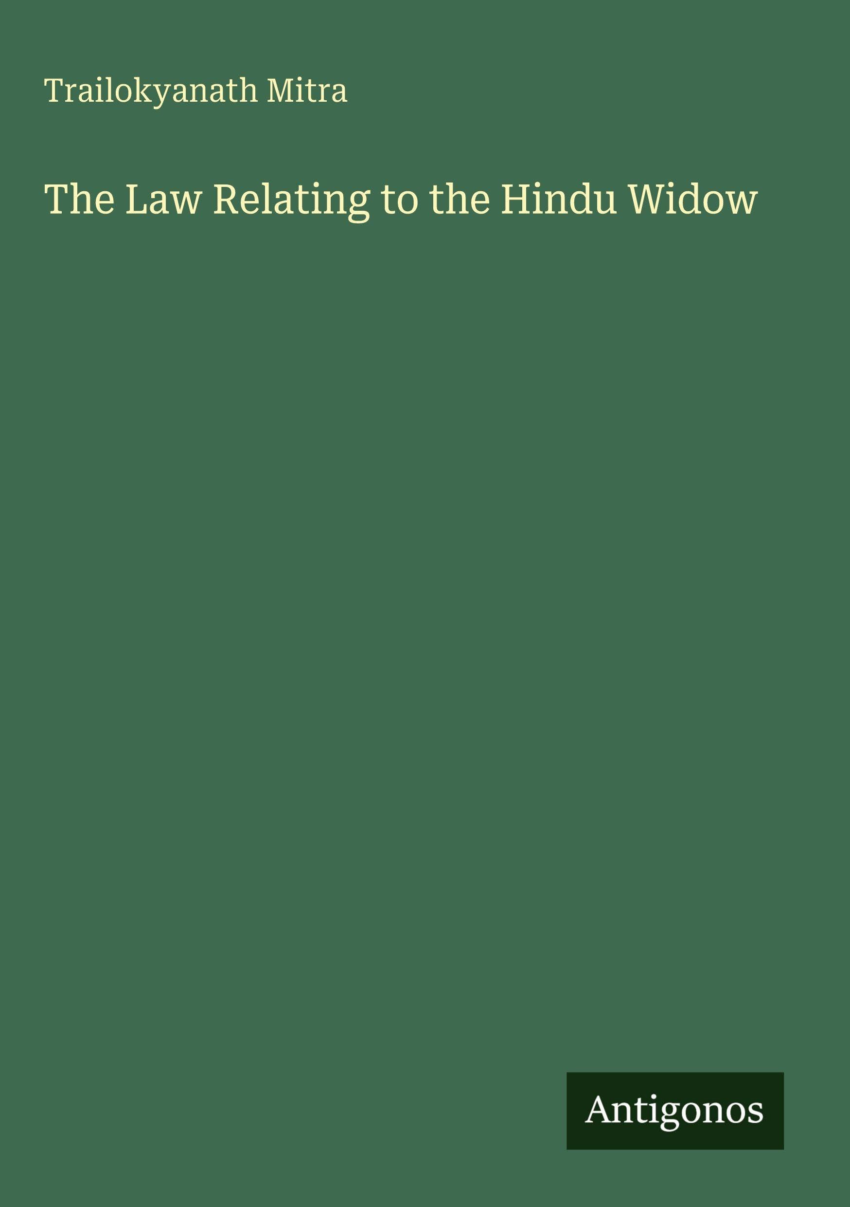 The Law Relating to the Hindu Widow Classics