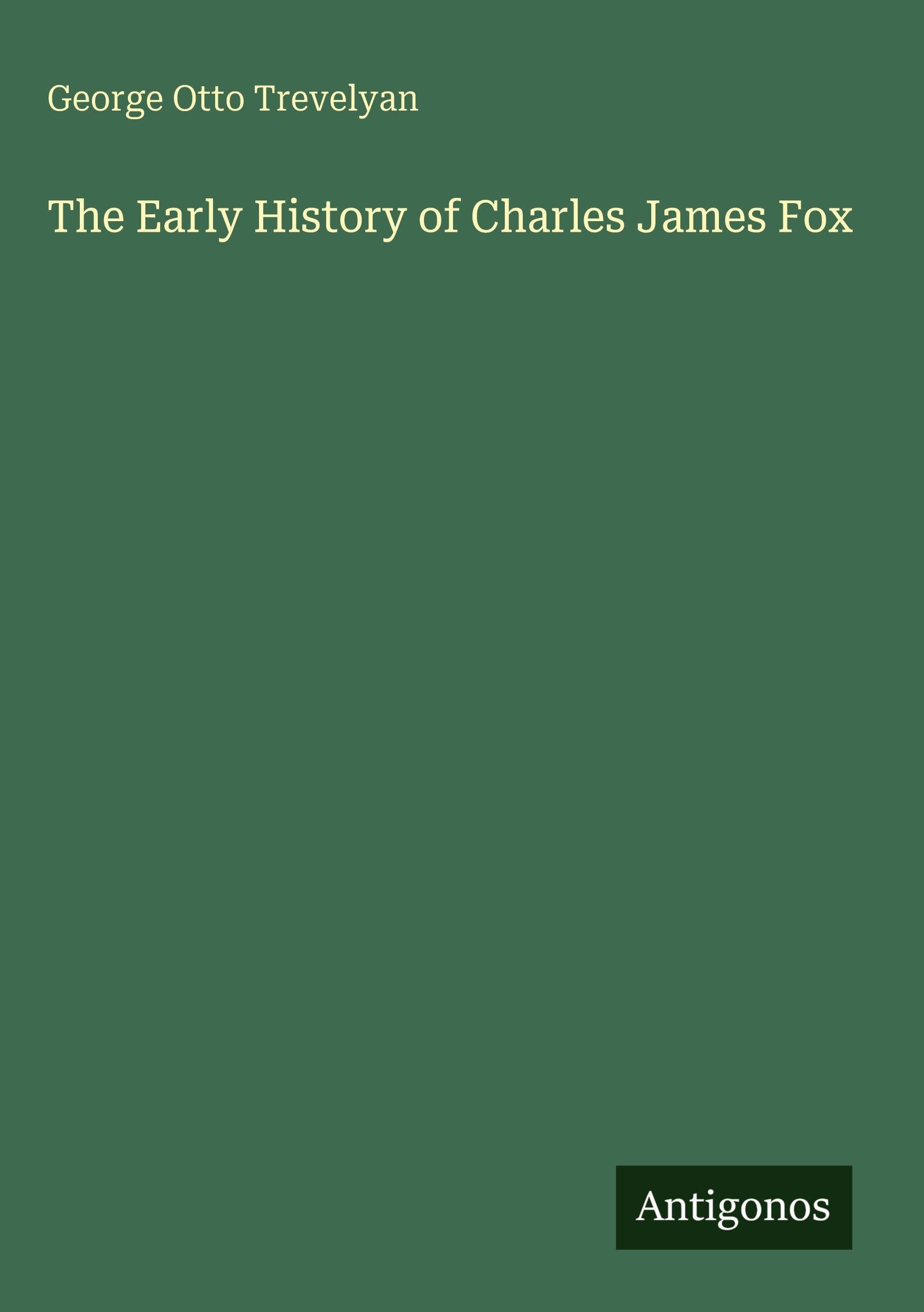 The Early History of Charles James Fox Classics