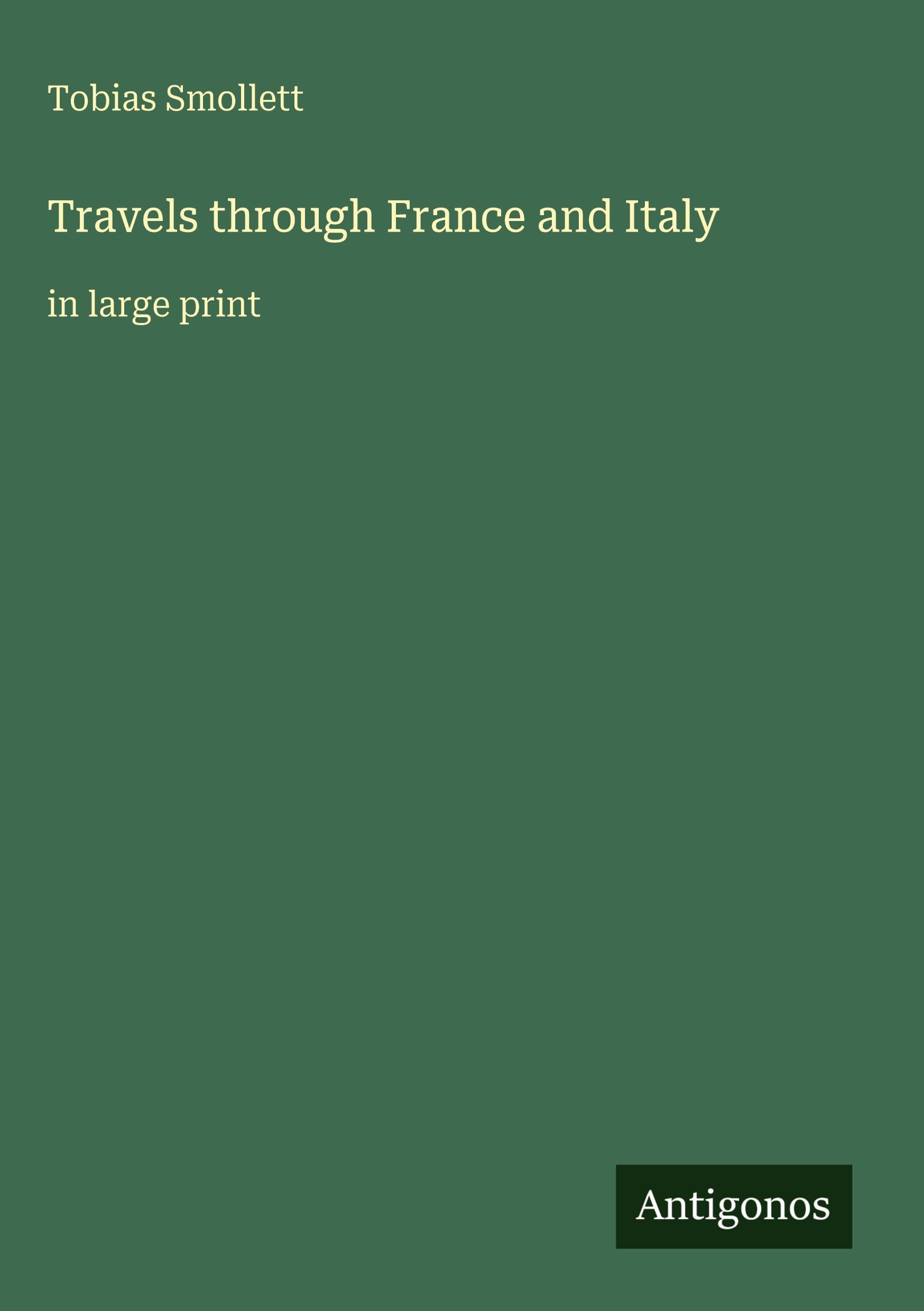 Travels through France and Italy Classics