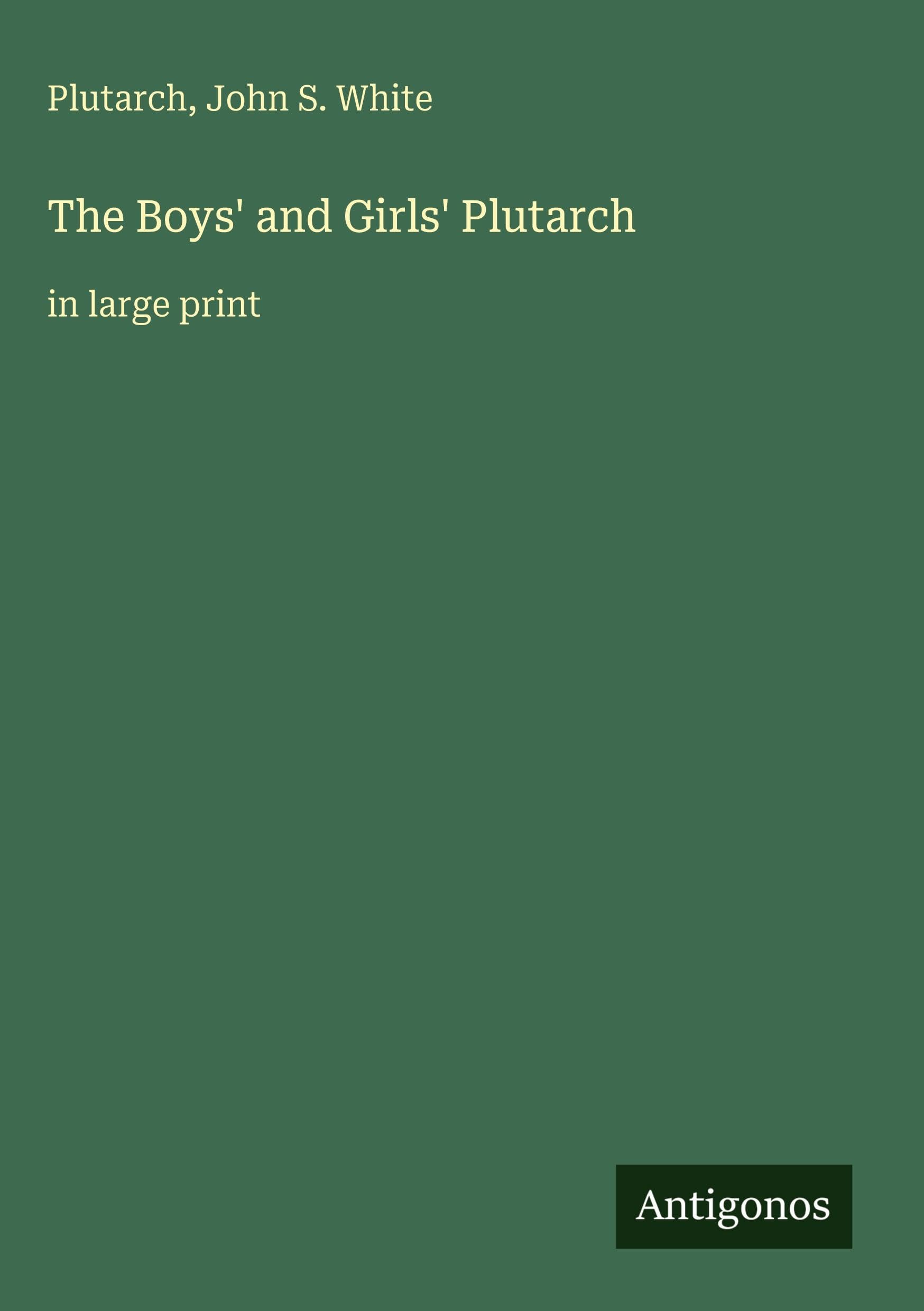 The Boys' and Girls' Plutarch Classics