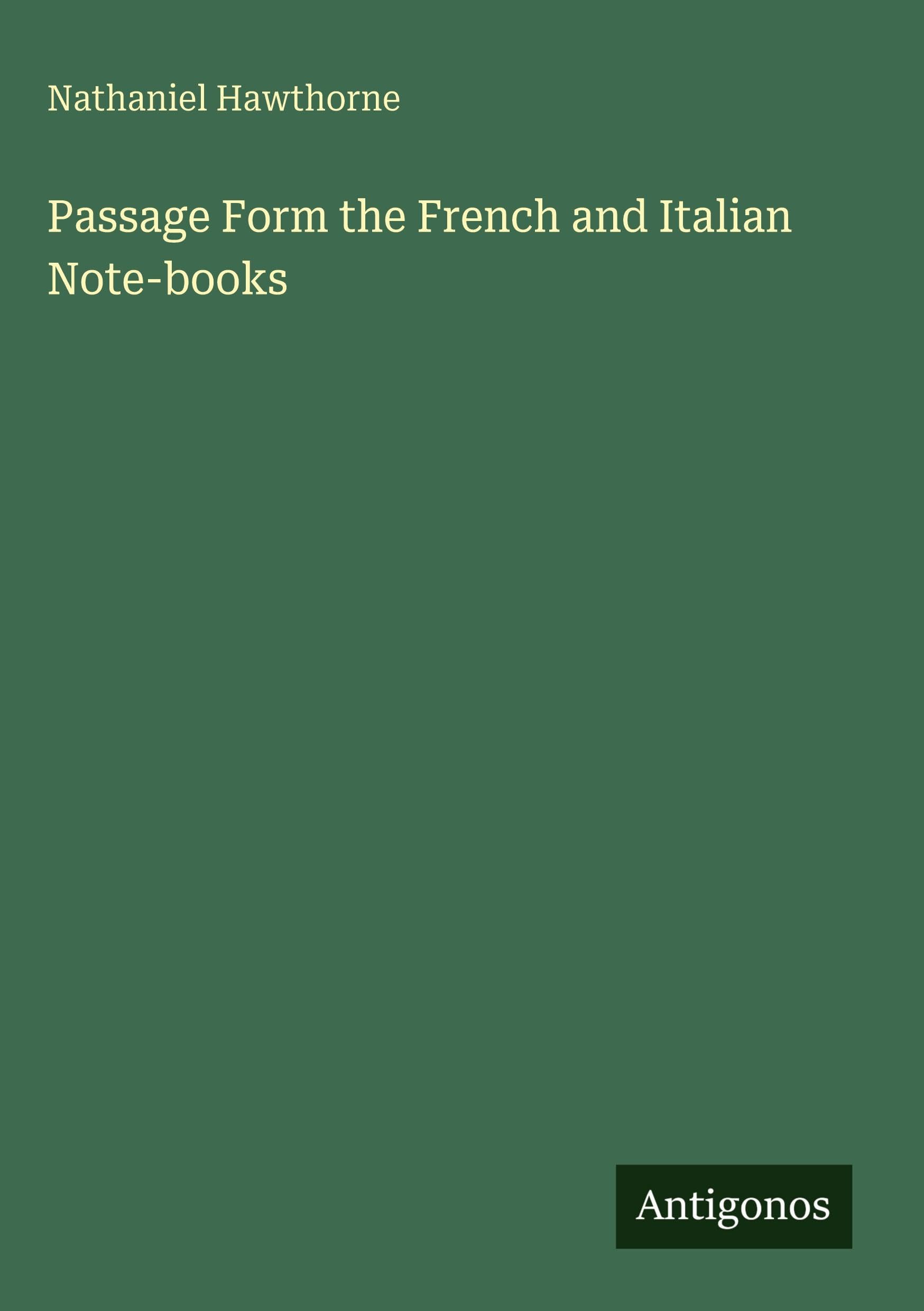 Passage Form the French and Italian Note-books Classics