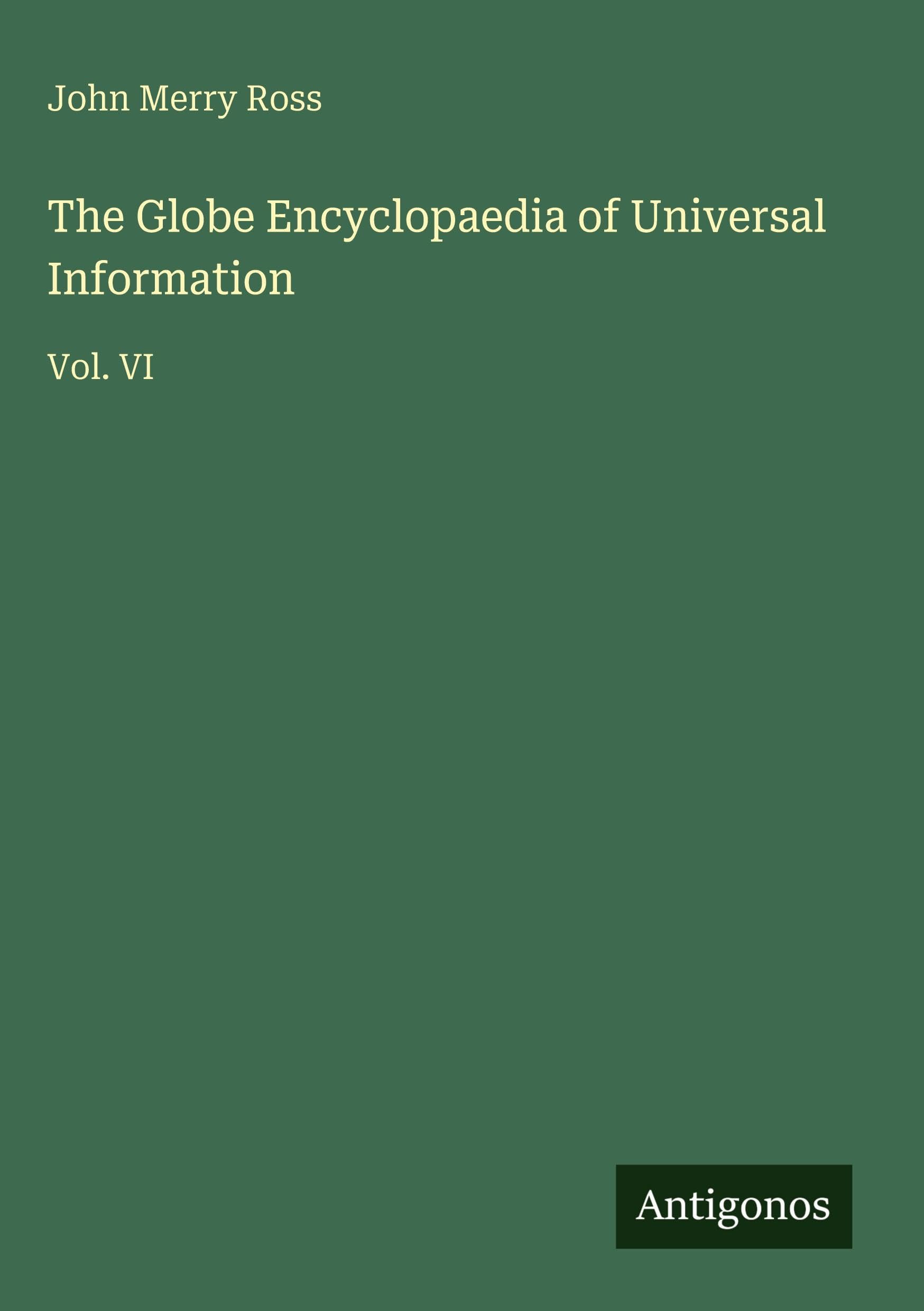 The Globe Encyclopaedia of Universal Information Classics