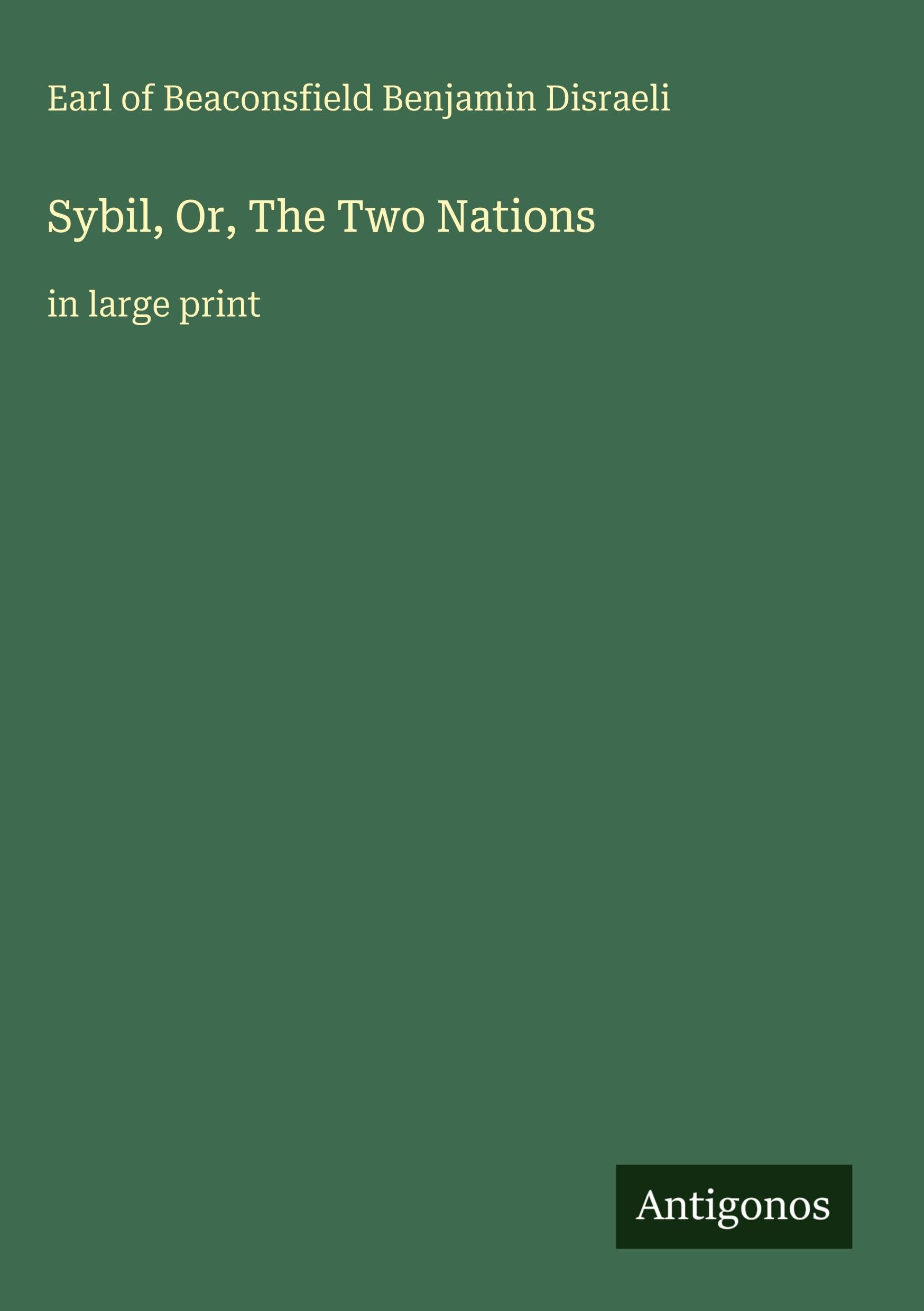 Sybil, Or, The Two Nations Classics