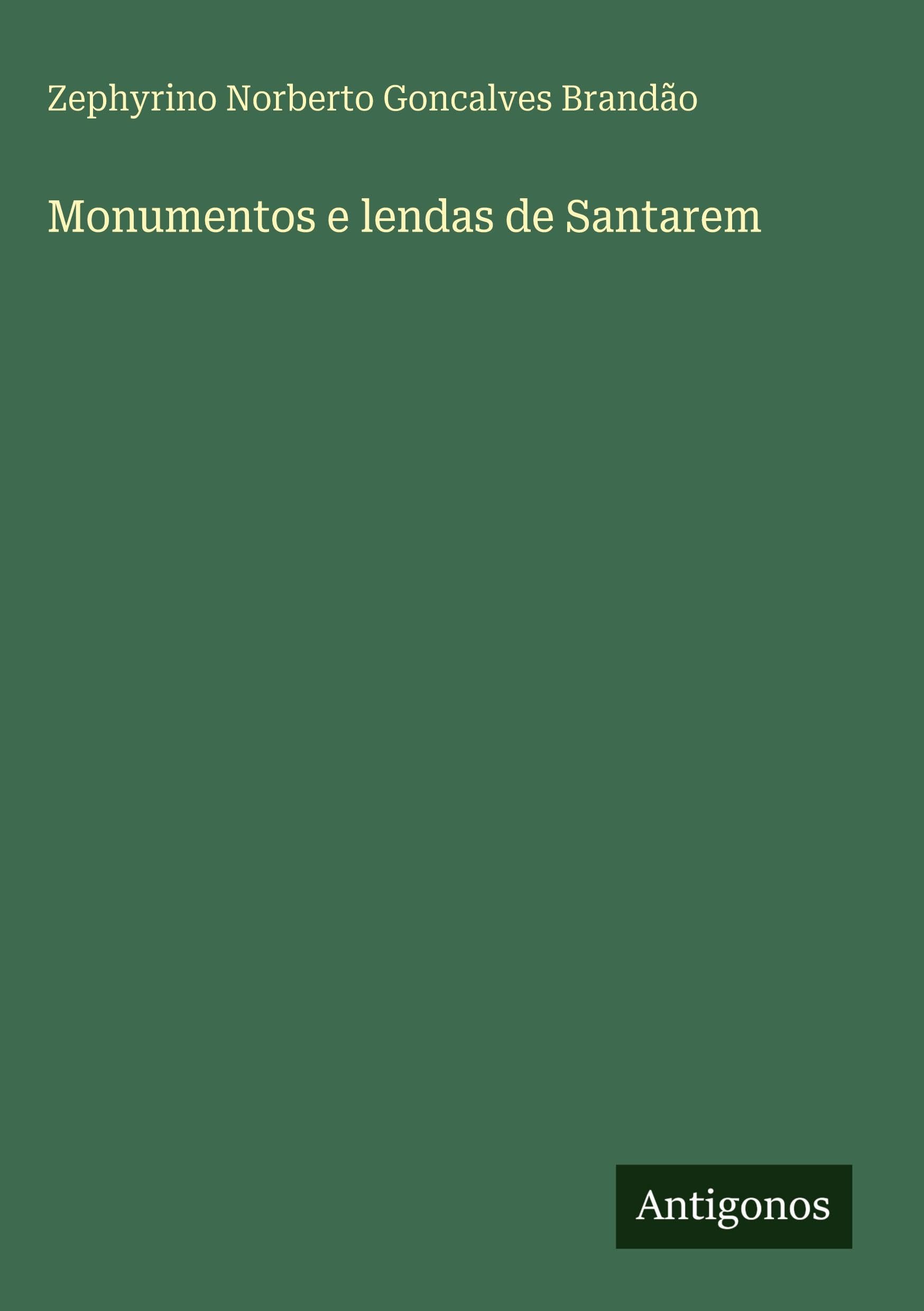 Monumentos e lendas de Santarem Classics