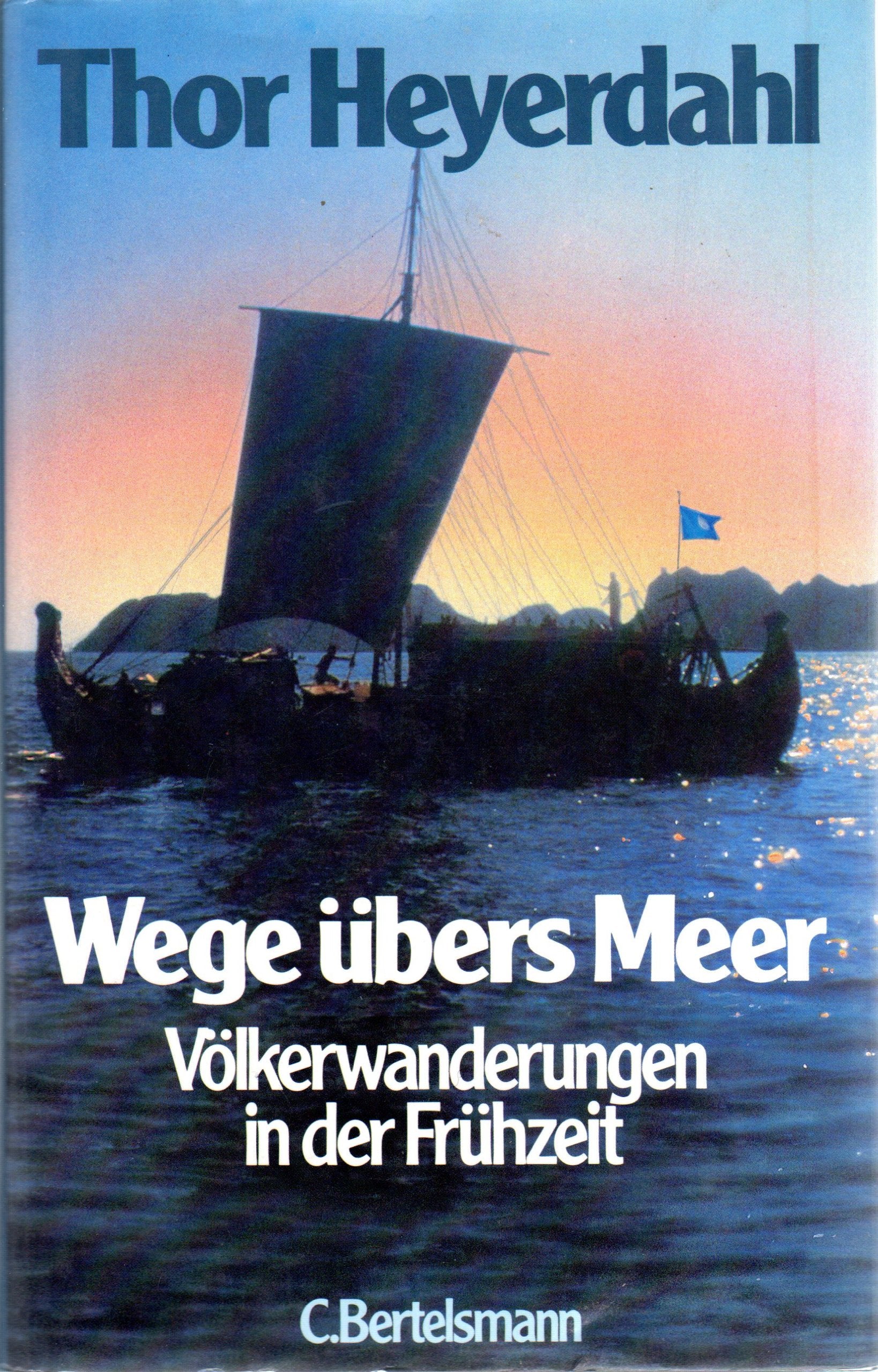 Wege übers Meer. Völkerwanderungen in der Frühzeit Travelogues