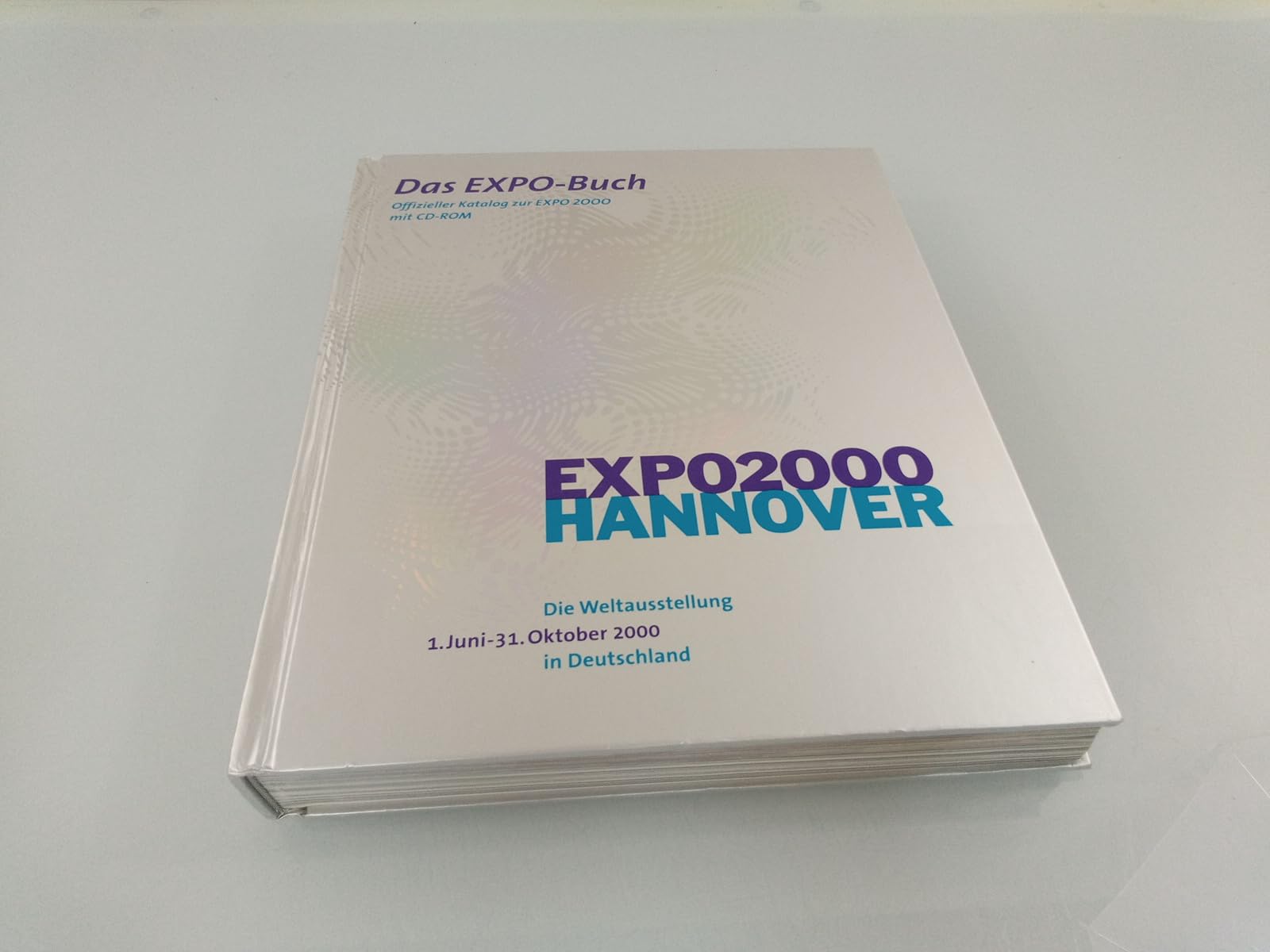 Das EXPO-Buch: Offizieller Katalog zur EXPO 2000 Film, Art & Culture