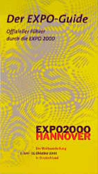 Der EXPO-Guide: Offizieller Führer durch die EXPO 2000 Travel