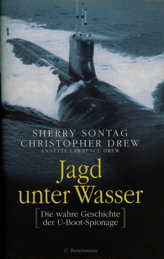 Jagd unter Wasser: Die wahre Geschichte der U-Boot-Spionage Politics & History