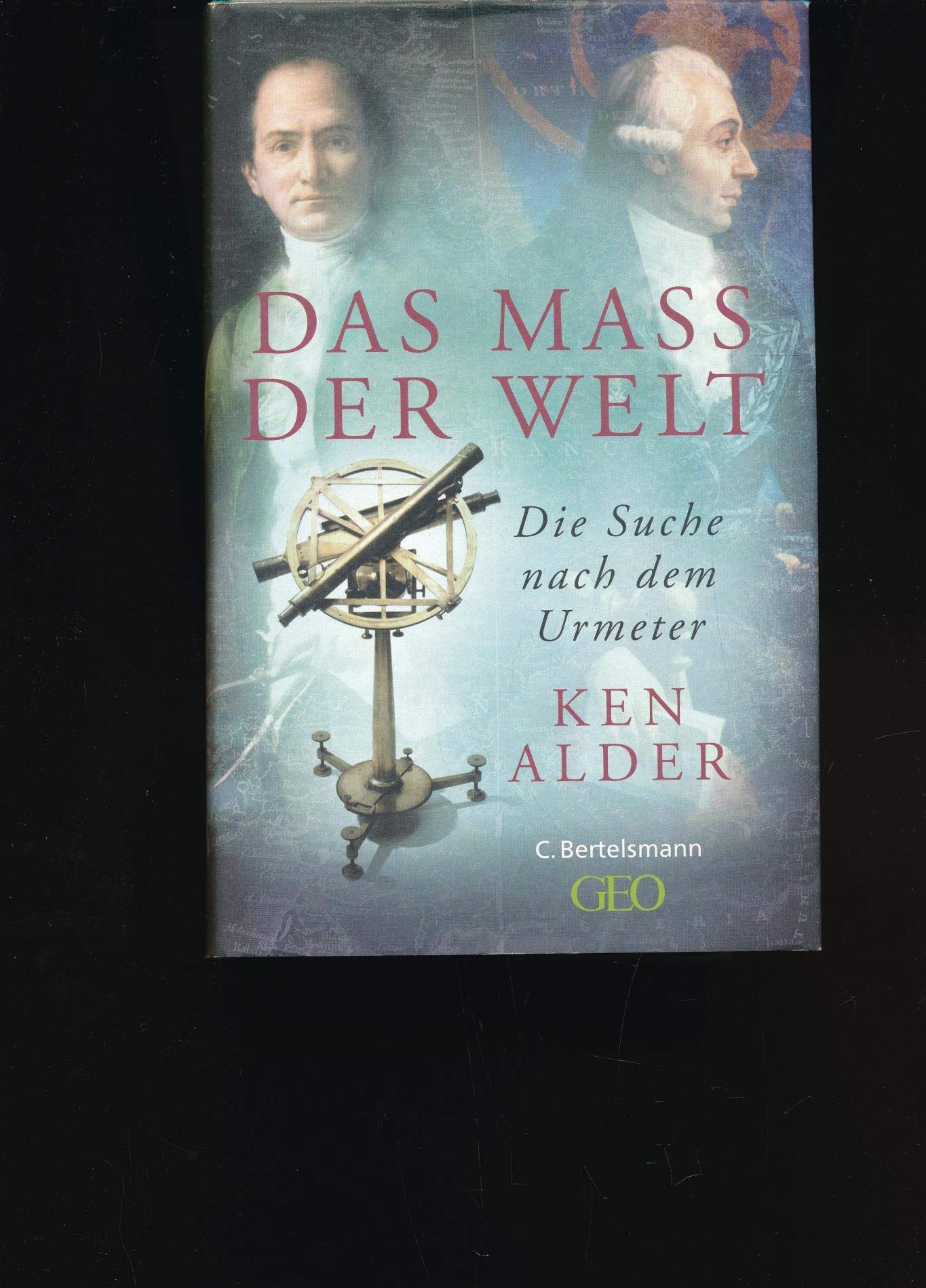 Das Maß der Welt: Die Suche nach dem Urmeter (Hardcover Non-Fiction) Geology & Geography