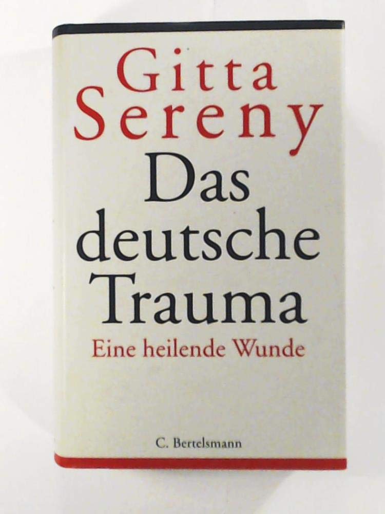 Das deutsche Trauma. Eine heilende Wunde German history