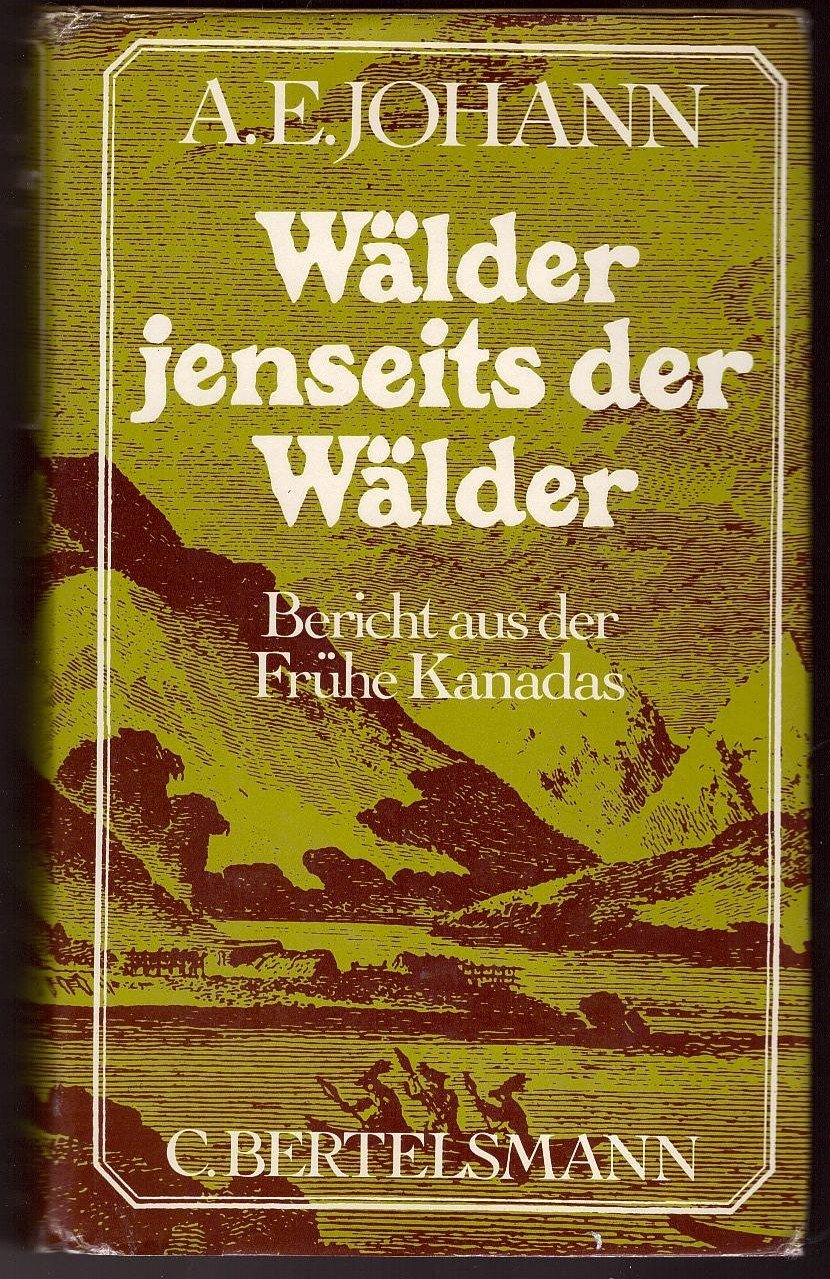 Wälder jenseits der Wälder. Bericht aus der Frühe Kanadas Books