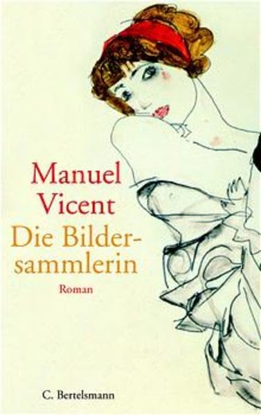 Die Bildersammlerin: Roman. Aus d. Span. v. Stefanie Gerhold Fiction