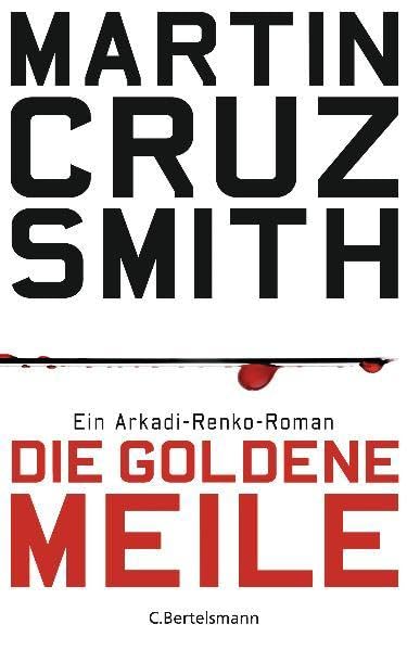 Die goldene Meile: Ein Arkadi-Renko-Roman Action & Adventure