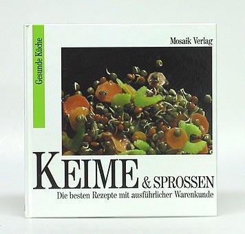 Gesunde Küche. Keime & Sprossen. Die besten Rezepte & Einkaufstips von Roswitha Stempfhuber. Books