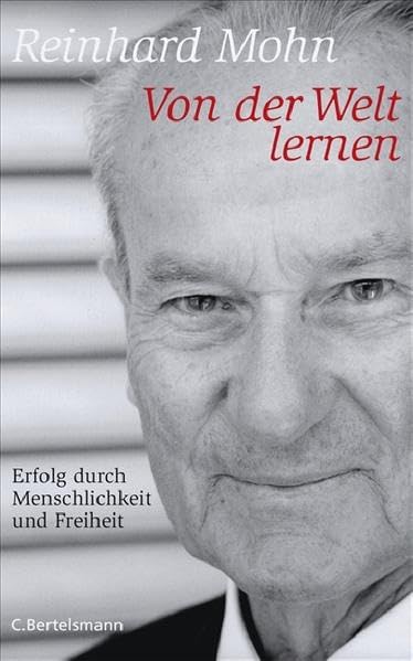 Von der Welt lernen: Erfolg durch Menschlichkeit und Freiheit Science