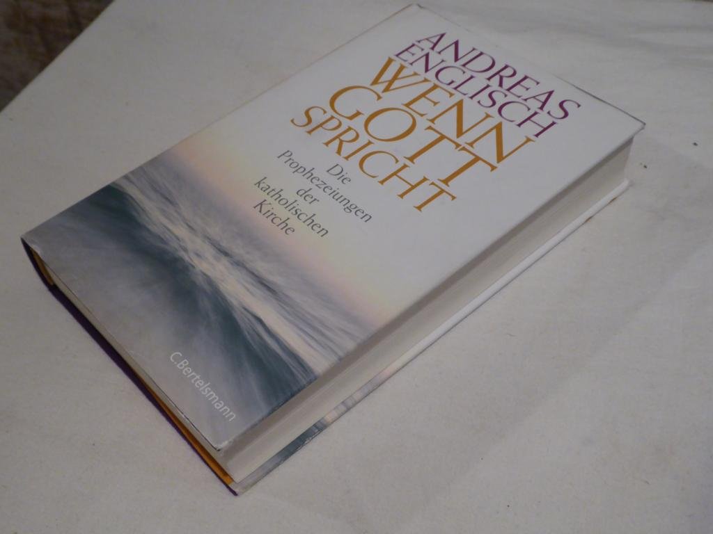 Wenn Gott spricht: Die Prophezeiungen der katholischen Kirche Books