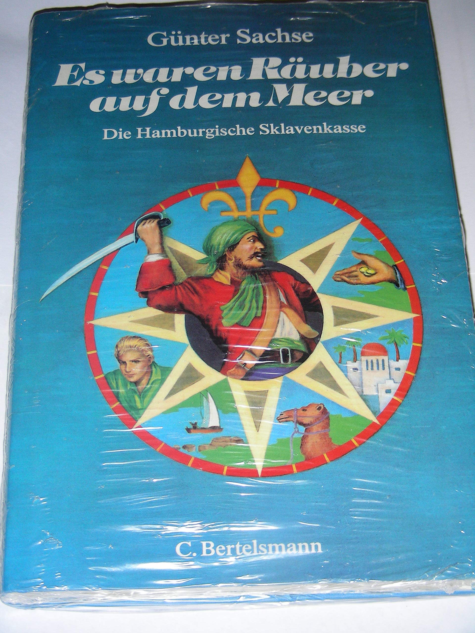 Es waren Räuber auf dem Meer: Die Hamburgische Sklavenklasse Books