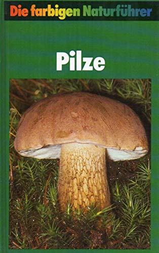 Pilze. Herausgegeben von Gunter Steinbach. Books