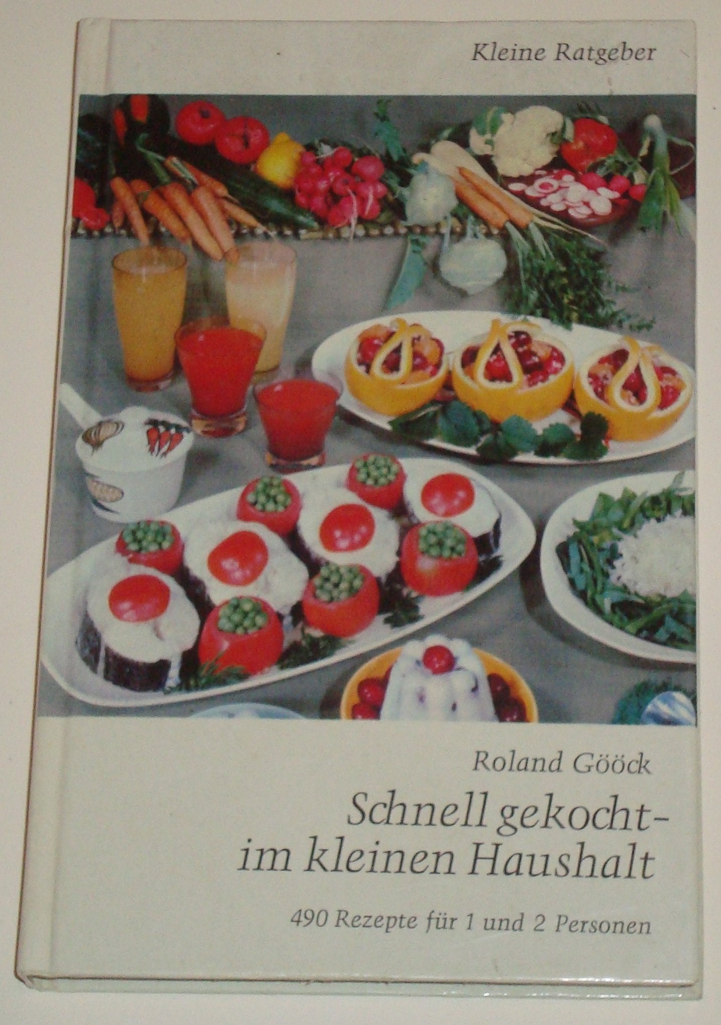 Schnell gekocht im kleinen Haushalt. 490 Rezepte für 1 und 2 Personen Books