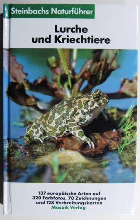 Lurche und Kriechtiere. Steinbachs Naturführer. Books
