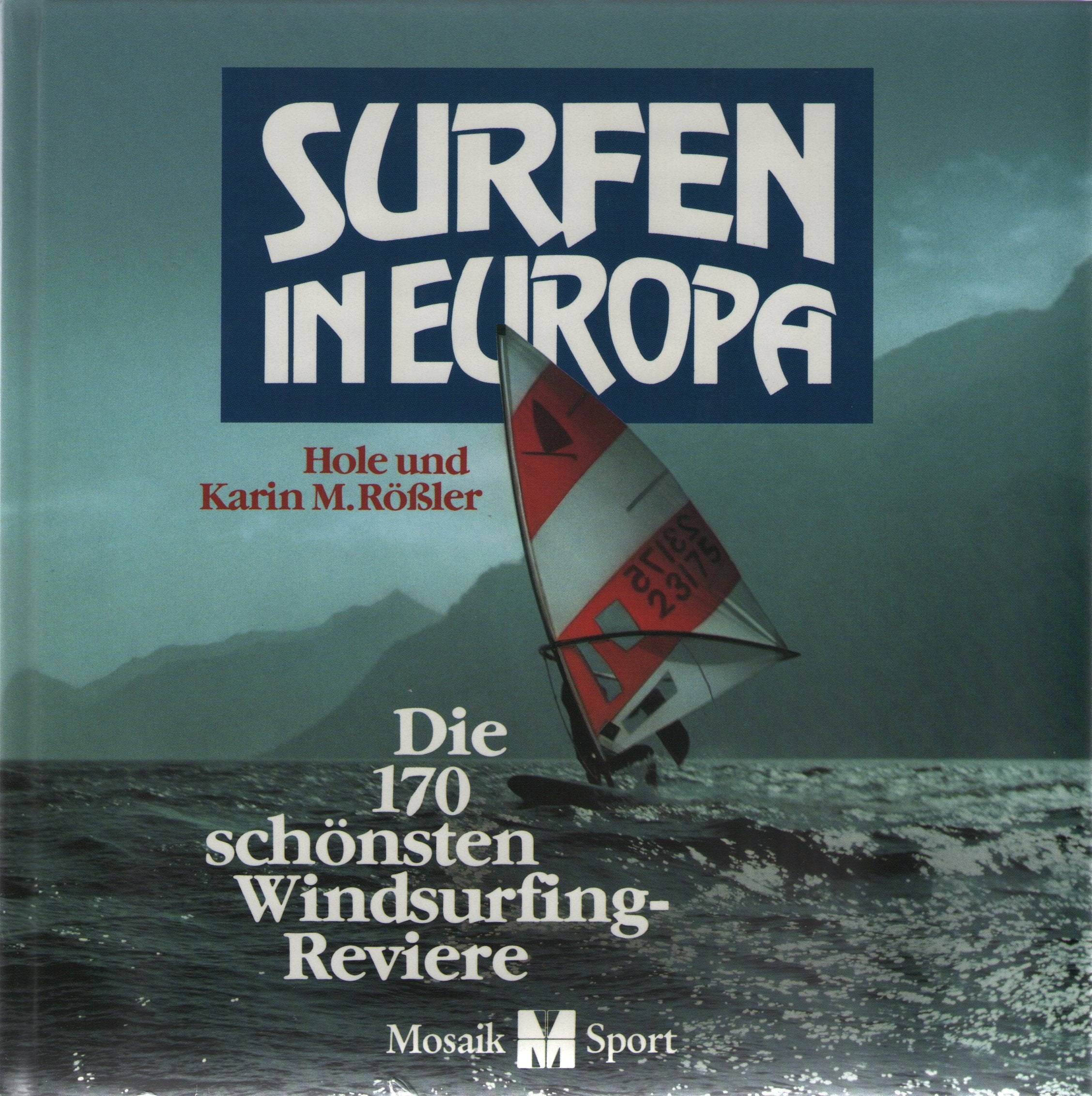 Surfen in Europa: Die 170 schönsten Windsurfing-Reviere Leisure & Fun