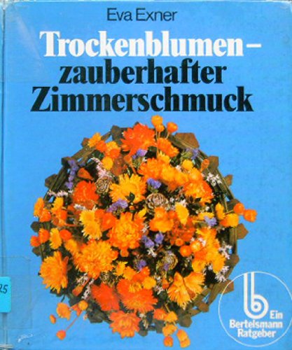 Trockenblumen, zauberhafter Zimmerschmuck Books