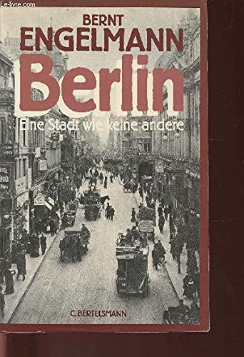 Berlin: Eine Stadt wie keine andere Politics & History