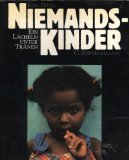 Niemandskinder. Ein Lächeln unter Tränen. Report der Nächstenliebe Social Sciences