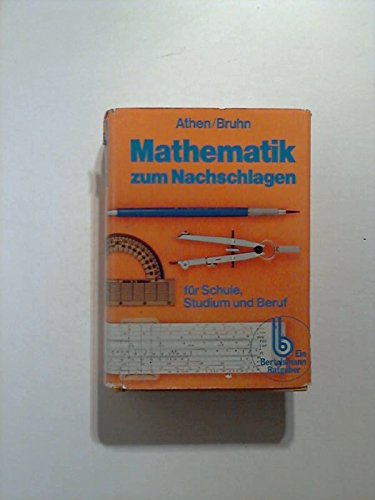 Mathematik zum Nachschlagen für Schule, Studium und Beruf Mathematics
