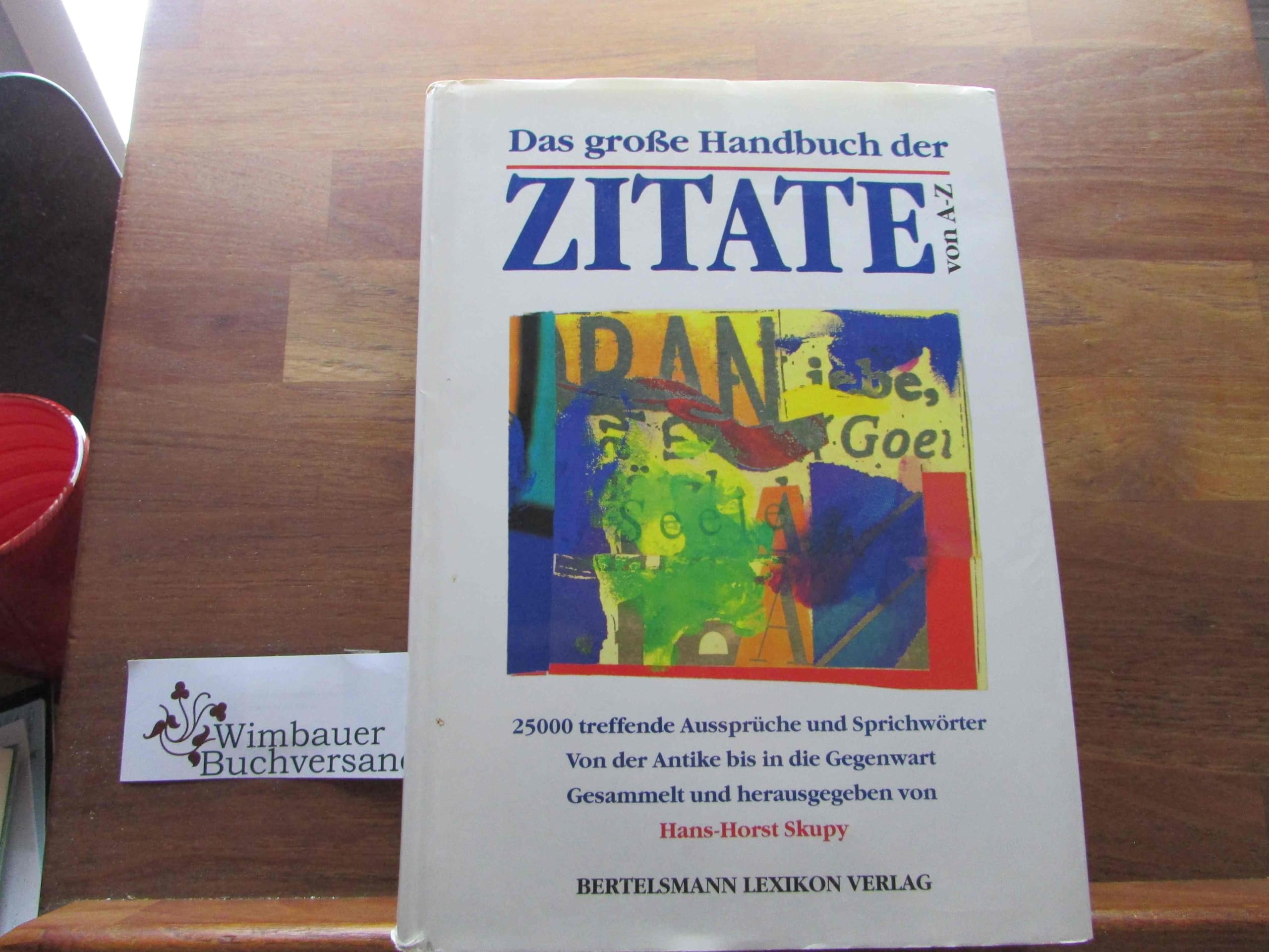 Das große Handbuch der Zitate von A - Z Reference Books