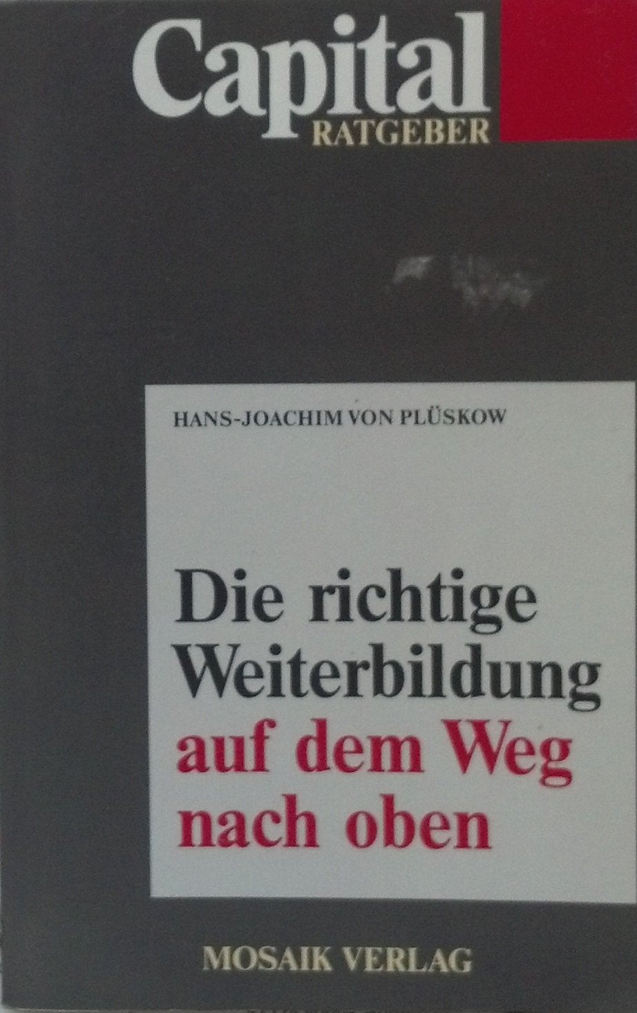 Die richtige Weiterbildung auf dem Weg nach oben. Books