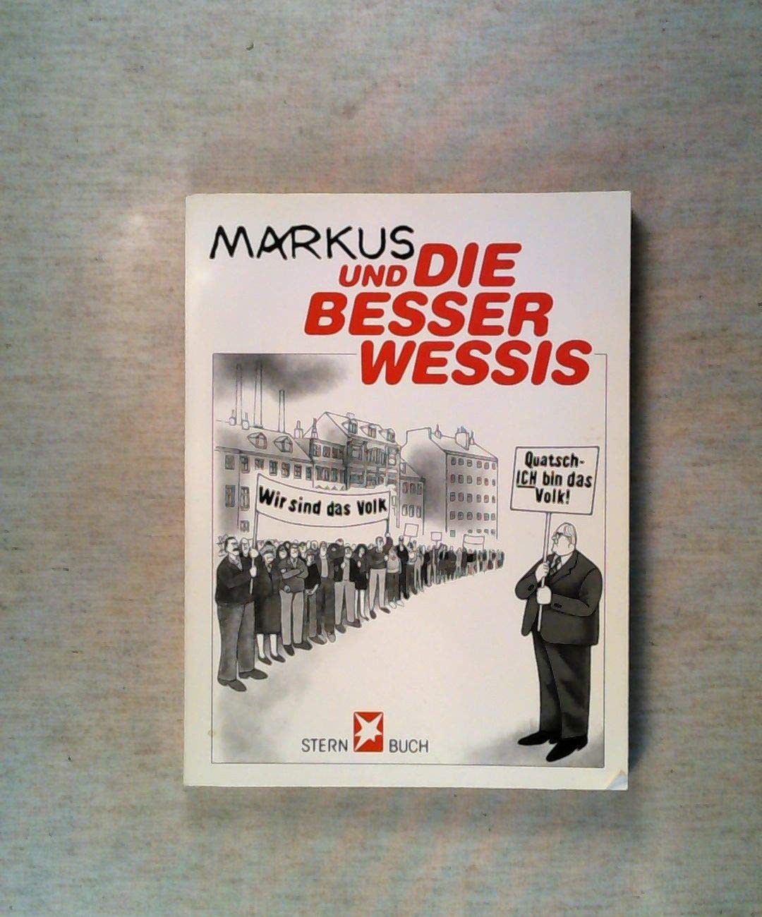 Markus und die Besserwessis: Neue Cartoons von Markus (Stern-Bücher) Cartoons