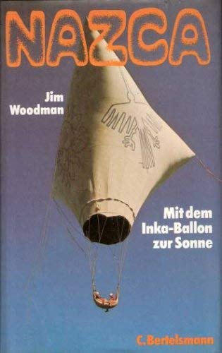 Nazca. Mit dem Inka- Ballon zur Sonne Politics & History