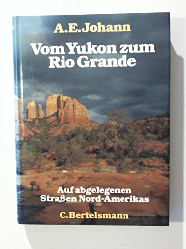 Vom Yukon zum Rio Grande: Auf abgelegenen Strassen Nord-Amerikas Travel
