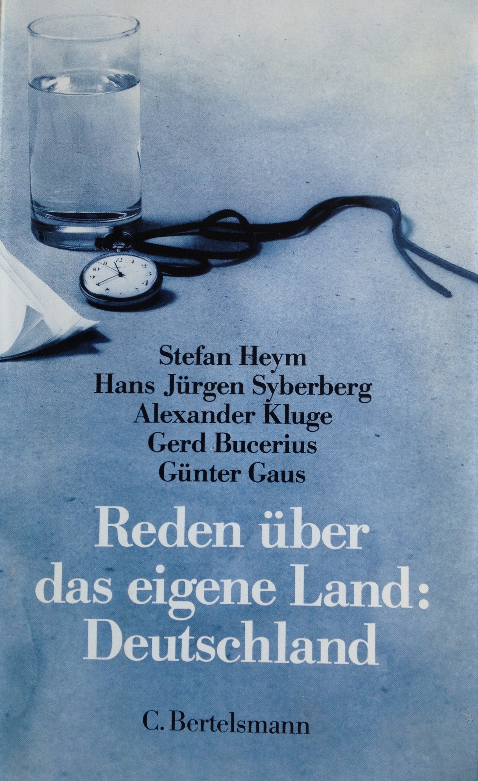 Reden über das eigene Land: Deutschland I. Gehalten auf dem 'Münchener Podium in den Kammerspielen 83' Politics & History
