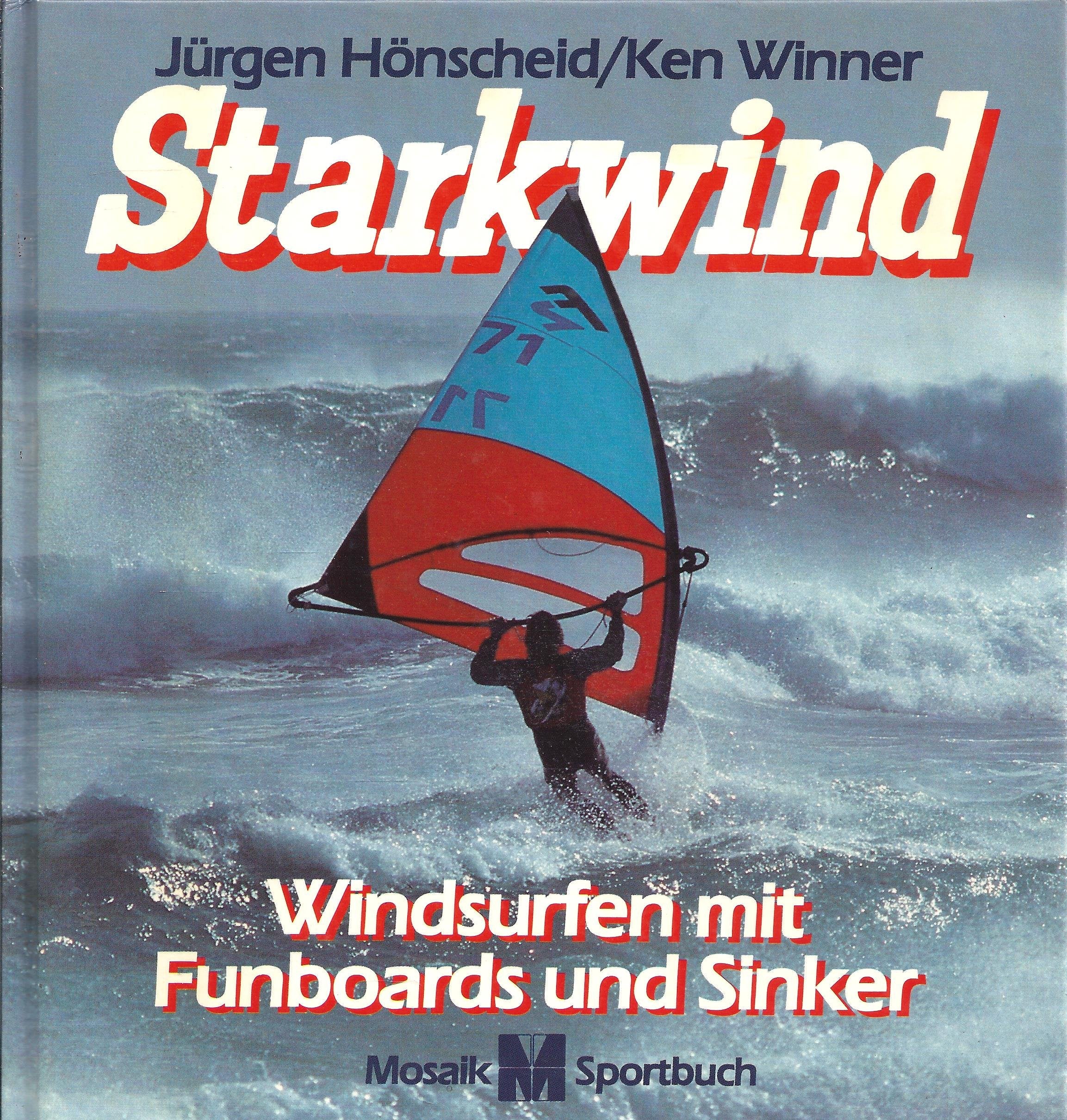 Starkwind. Windsurfen mit Funboards und Sinker Books