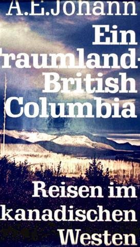 Ein Traumland - British Columbia; Reisen im kanadischen Westen. Books