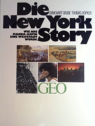 Die New York-Story: Wie aus Manna-Hatin eine Weltstadt wurde (Bücher von GEO) Business & Technology