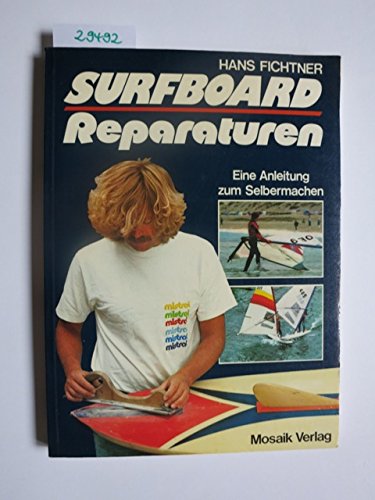 Surfboard Reparaturen. Eine Anleitung zum Selbermachen Hobbies & Crafts