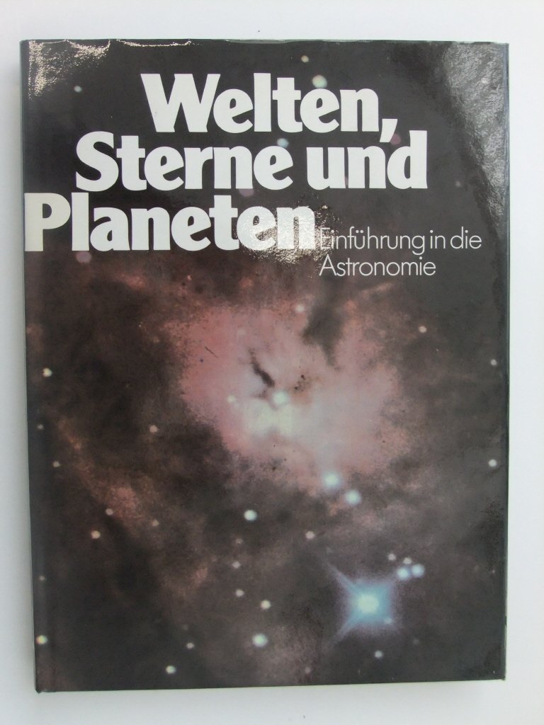 Welten, Sterne und Planeten: Einführung in die Astronomie Natural Sciences