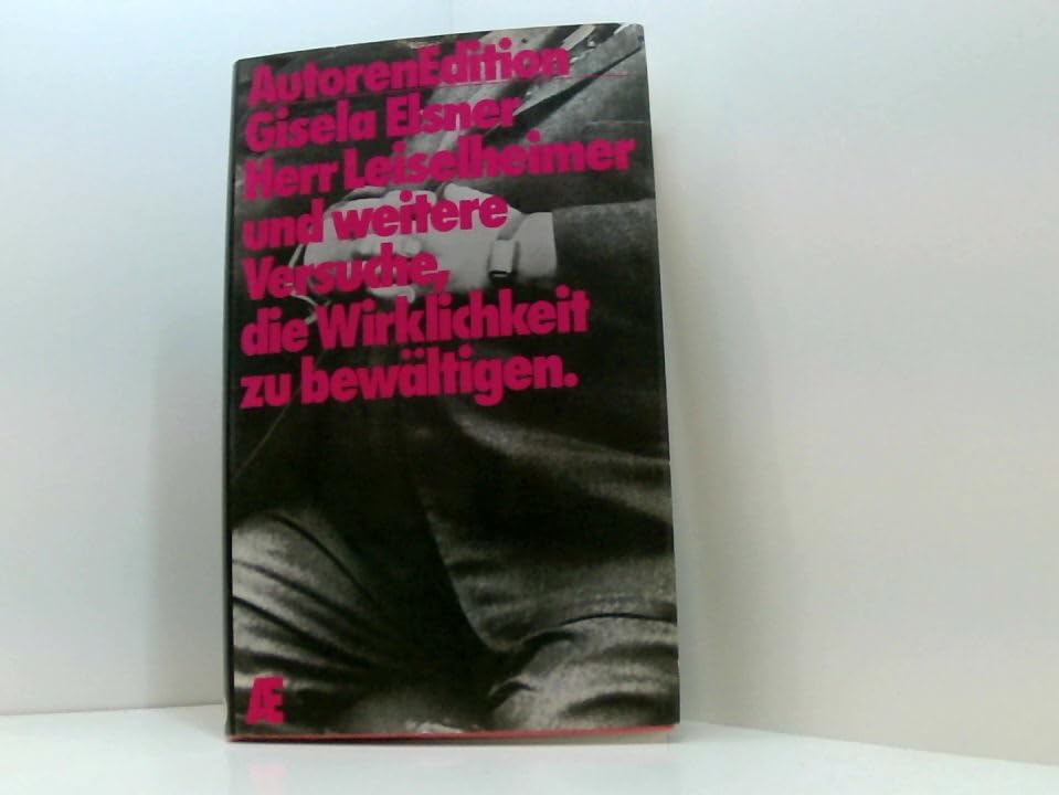Herr Leiselheimer und weitere Versuche, die Wirklichkeit zu bewältigen book
