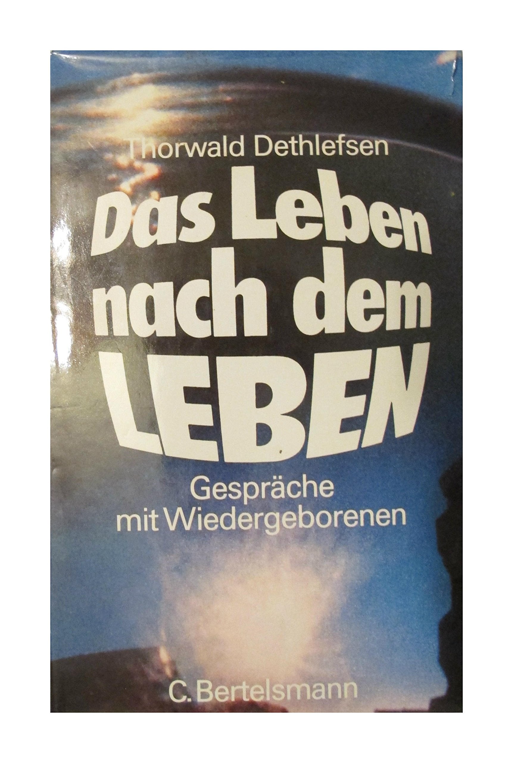 Das Leben nach dem Leben. Gespräche mit Wiedergeborenen Psychology