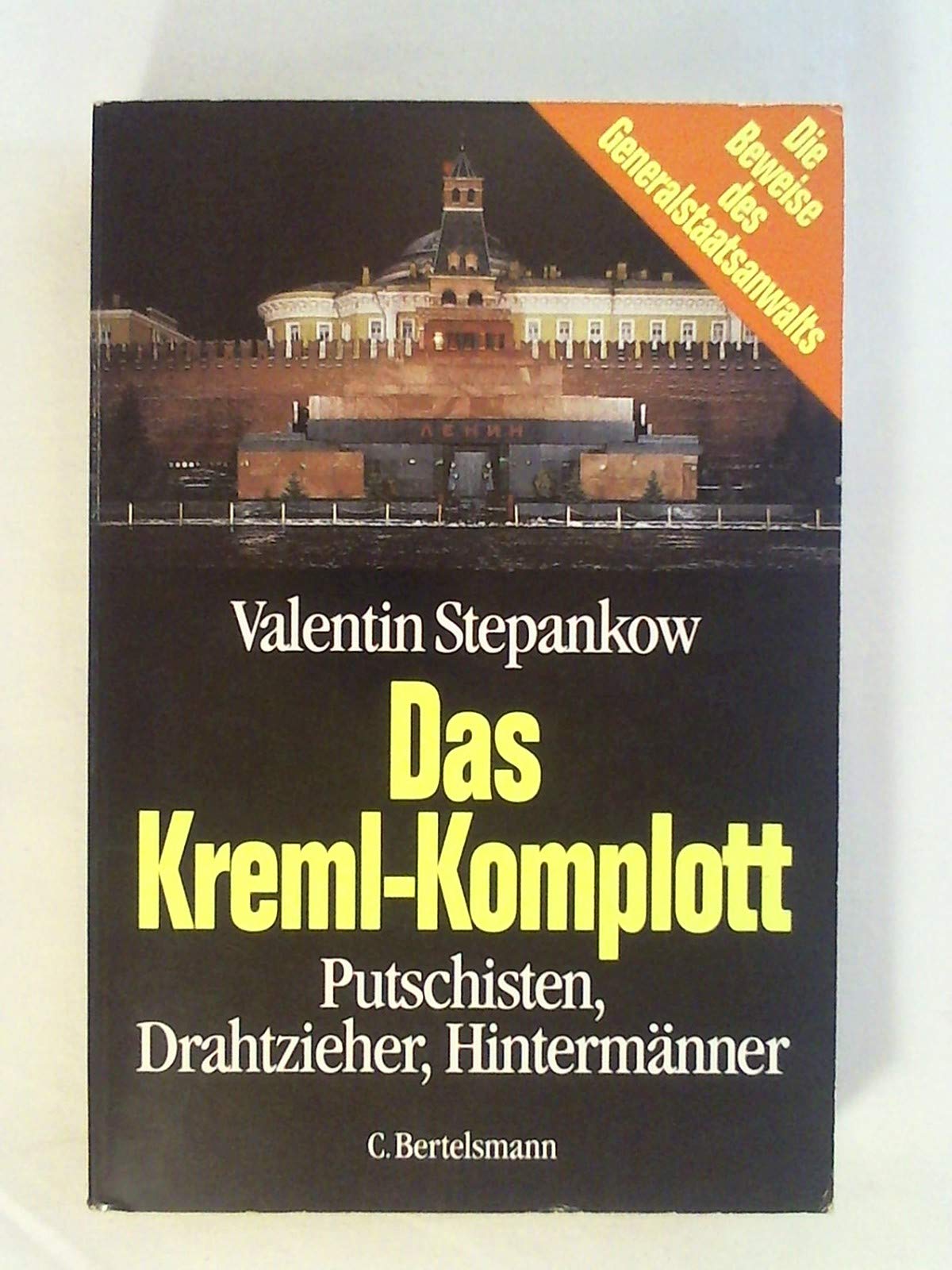 Das Kreml-Komplott: Putschisten, Drahtzieher, Hintermänner. Die Beweise des Generalstaatsanwalts Politics & History