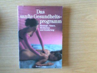 Product Image: Das sanfte Gesundheitsprogramm. Massage, Atmen, Meditation und Ernährung