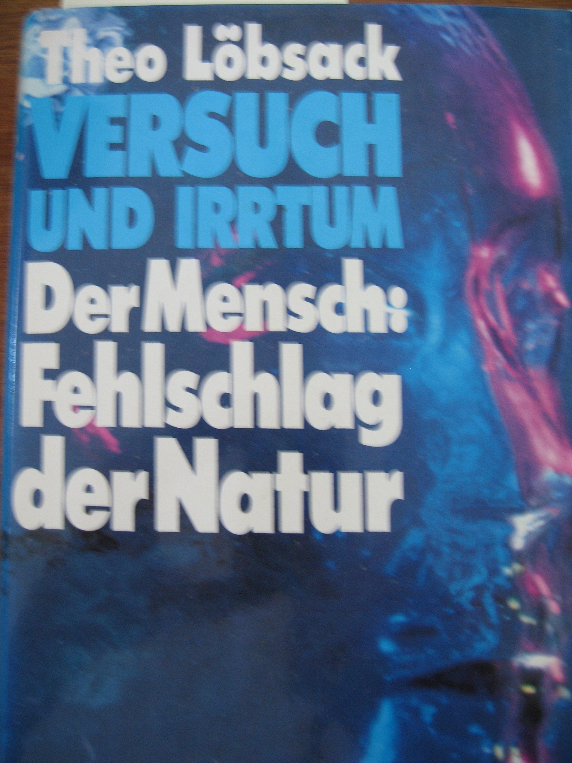 Versuch und Irrtum. Der Mensch: Fehlschlag der Natur Social Sciences